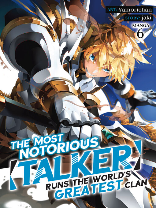 Title details for The Most Notorious "Talker" Runs the World's Greatest Clan, Volume 6 by Jaki - Available